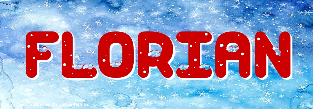 Felicitari cu numele tau - Poza cu numele Florian - Iarna