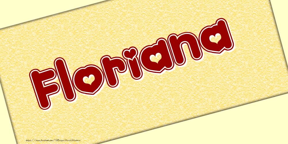 Felicitari cu numele tau - Poza cu numele Floriana - Scris cu inimioare