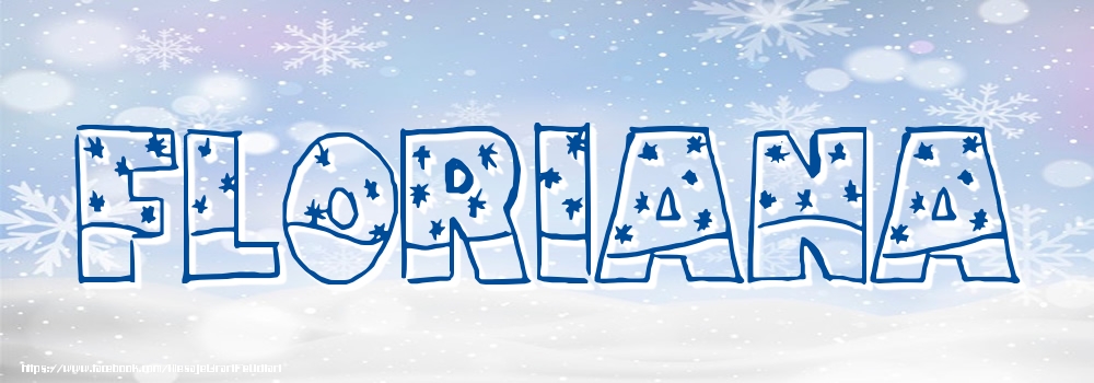 Felicitari cu numele tau - Imagine cu numele Floriana - Iarna