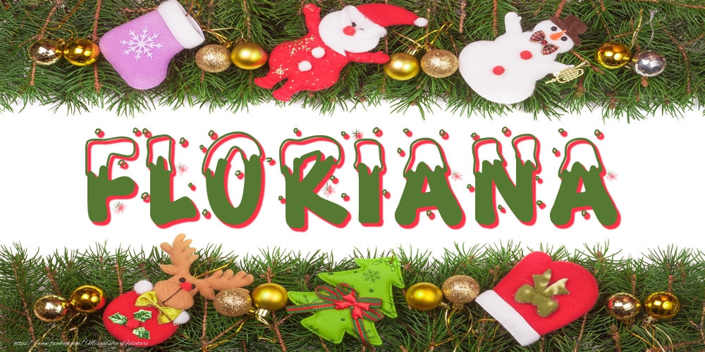 Felicitari cu numele tau - Poza cu numele Floriana de Craciun