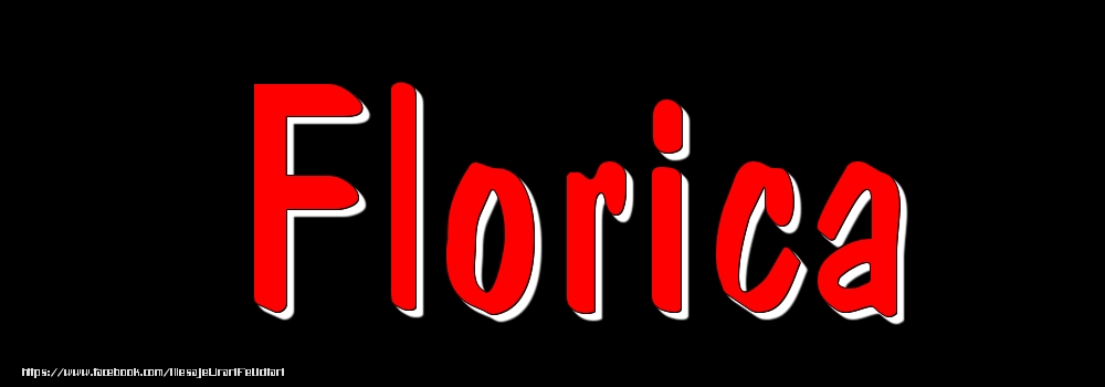 Felicitari cu numele tau - Imagine cu numele Florica - Rosu pe fundal Negru
