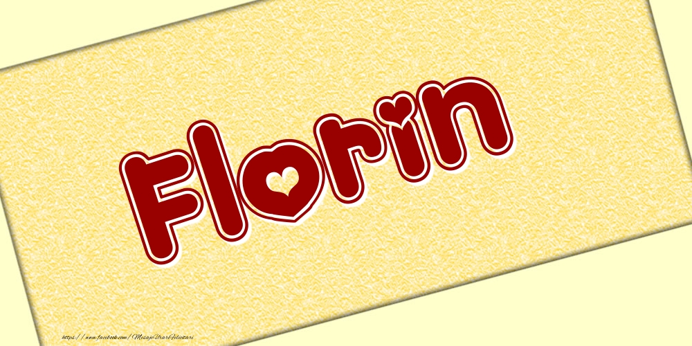 Felicitari cu numele tau - Poza cu numele Florin - Scris cu inimioare