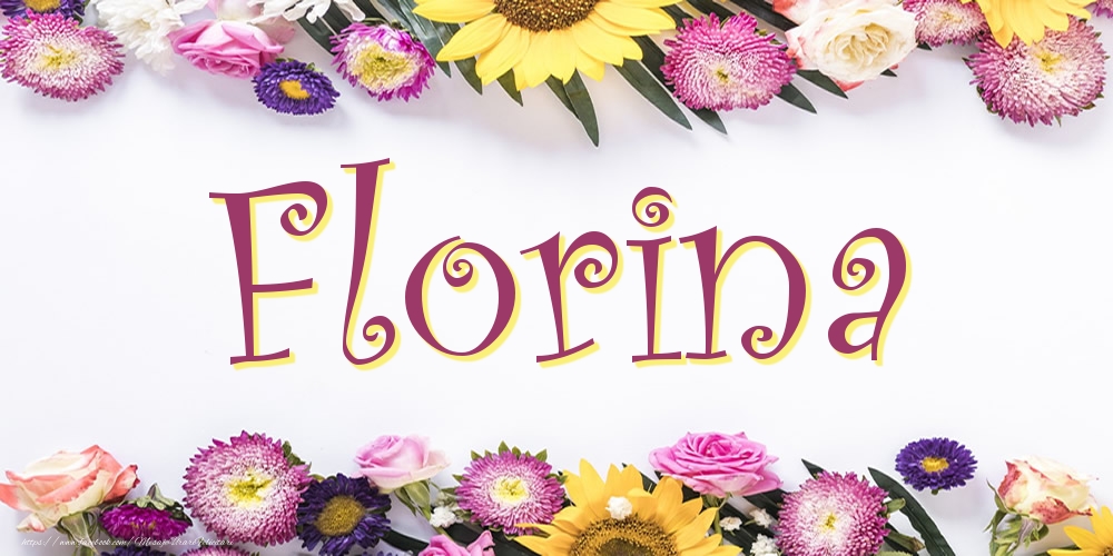  Felicitari cu numele tau -  Poza cu numele Florina - Flori