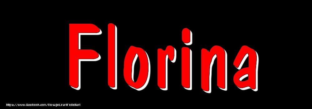 Felicitari cu numele tau - Imagine cu numele Florina - Rosu pe fundal Negru