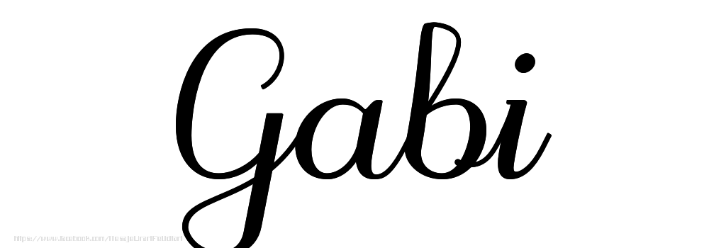 Felicitari cu numele tau - Imagine cu numele Gabi - Scris de mână