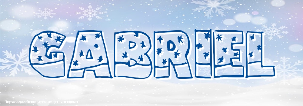 Felicitari cu numele tau - Imagine cu numele Gabriel - Iarna