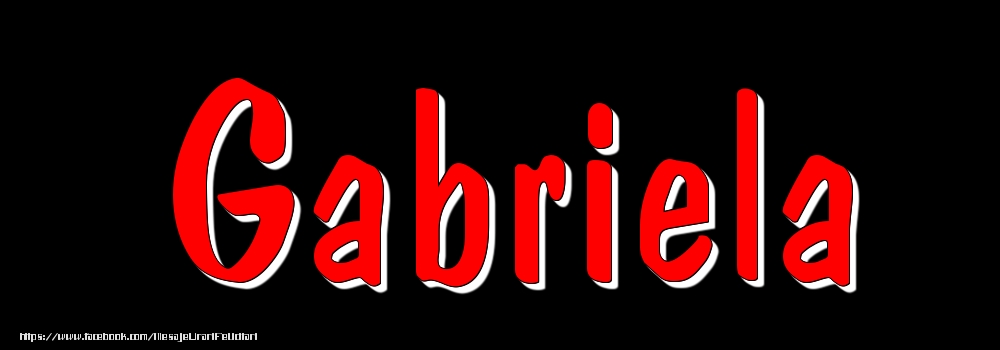 Felicitari cu numele tau - Imagine cu numele Gabriela - Rosu pe fundal Negru