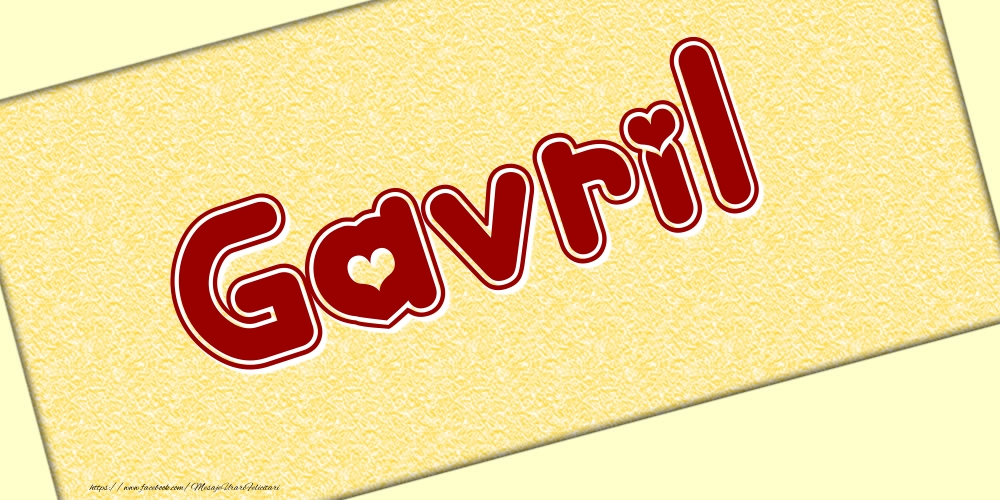 Felicitari cu numele tau - Poza cu numele Gavril - Scris cu inimioare