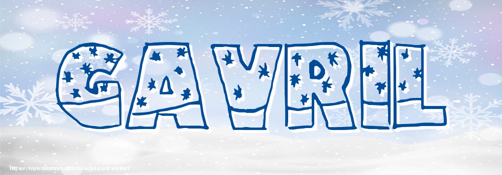 Felicitari cu numele tau - Imagine cu numele Gavril - Iarna