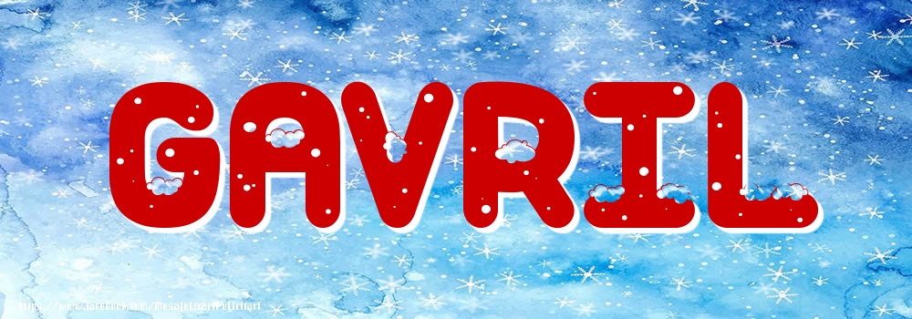 Felicitari cu numele tau - Poza cu numele Gavril - Iarna