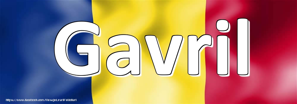 Felicitari cu numele tau - Numele Gavril pe steagul României