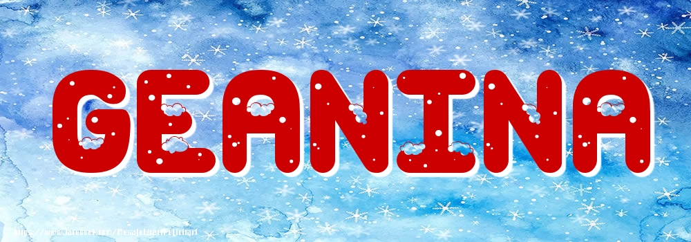 Felicitari cu numele tau - Poza cu numele Geanina - Iarna