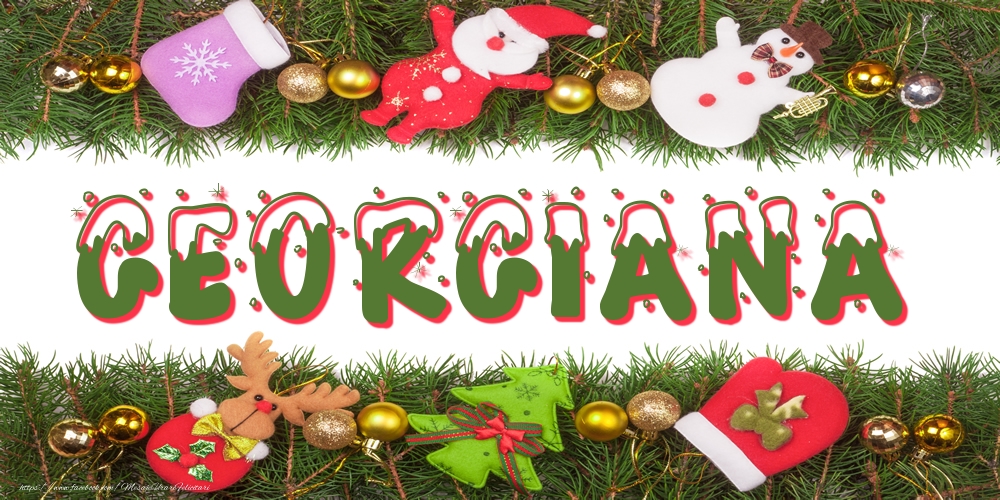 Felicitari cu numele tau - Poza cu numele Georgiana de Craciun