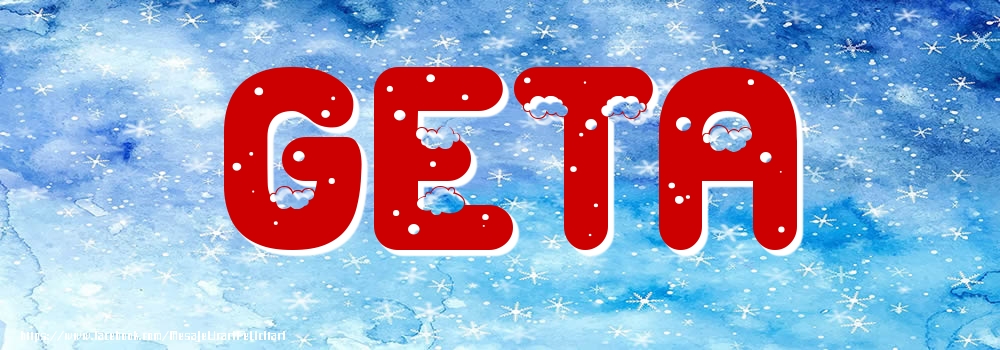 Felicitari cu numele tau - Poza cu numele Geta - Iarna
