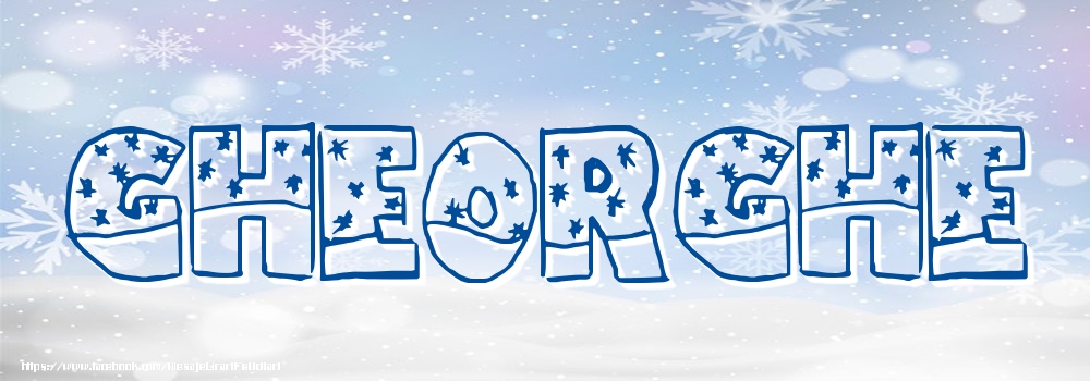Felicitari cu numele tau - Imagine cu numele Gheorghe - Iarna
