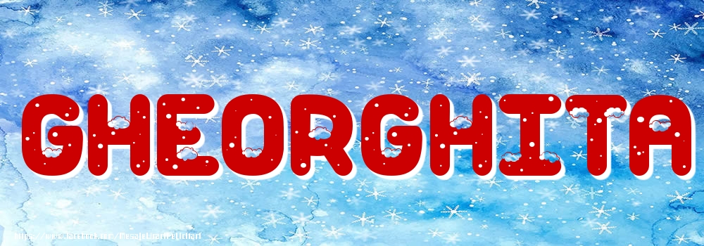 Felicitari cu numele tau - Poza cu numele Gheorghita - Iarna