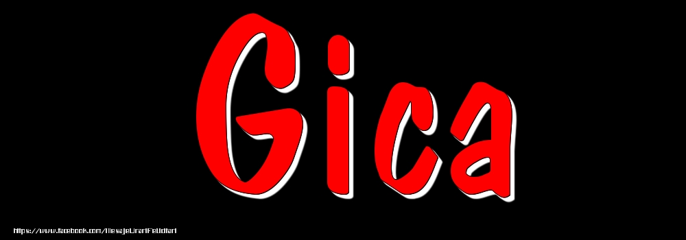 Felicitari cu numele tau - Imagine cu numele Gica - Rosu pe fundal Negru