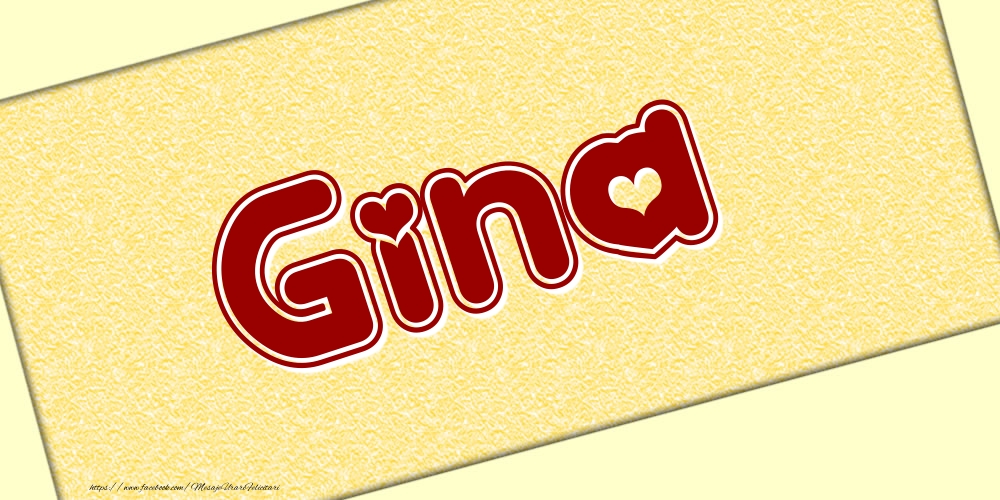 Felicitari cu numele tau - Poza cu numele Gina - Scris cu inimioare