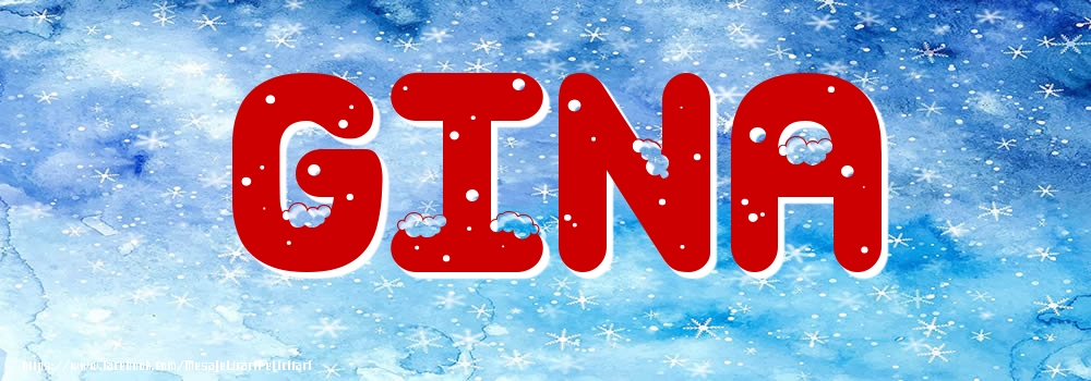 Felicitari cu numele tau - Poza cu numele Gina - Iarna