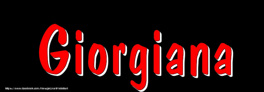 Felicitari cu numele tau - Imagine cu numele Giorgiana - Rosu pe fundal Negru