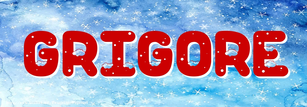 Felicitari cu numele tau - Poza cu numele Grigore - Iarna