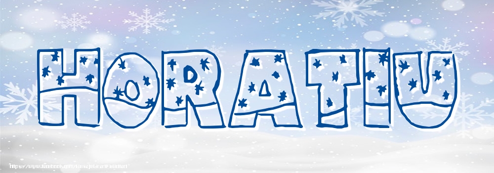 Felicitari cu numele tau - Imagine cu numele Horatiu - Iarna