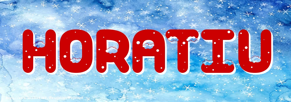 Felicitari cu numele tau - Poza cu numele Horatiu - Iarna
