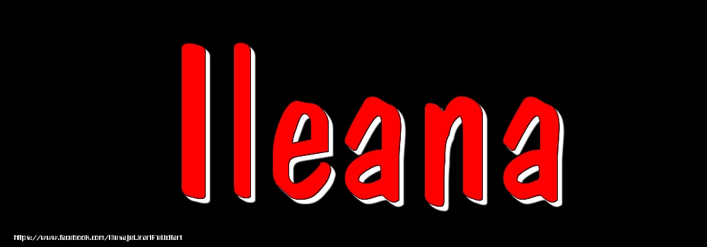 Felicitari cu numele tau - Imagine cu numele Ileana - Rosu pe fundal Negru