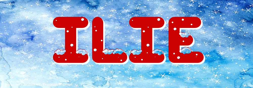 Felicitari cu numele tau - Poza cu numele Ilie - Iarna