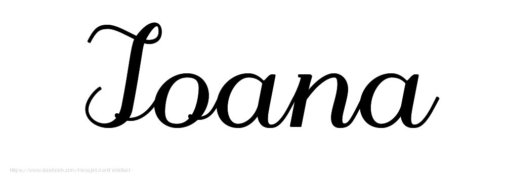 Felicitari cu numele tau - Imagine cu numele Ioana - Scris de mână