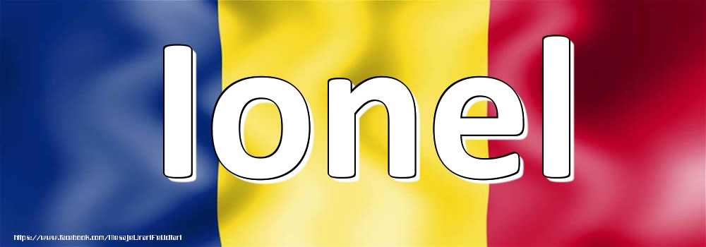 Felicitari cu numele tau - Numele Ionel pe steagul României