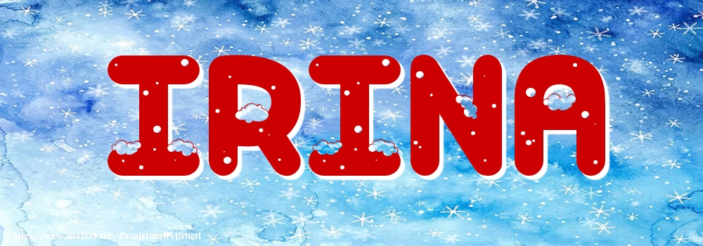 Felicitari cu numele tau - Poza cu numele Irina - Iarna
