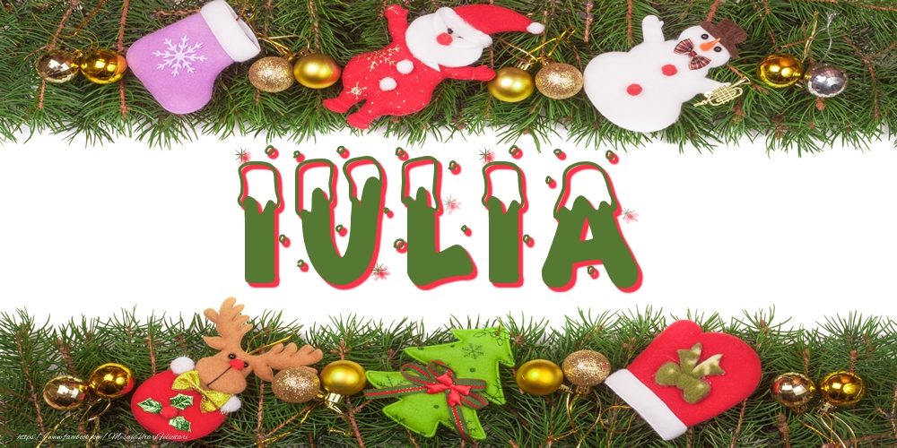 Felicitari cu numele tau - Poza cu numele Iulia de Craciun