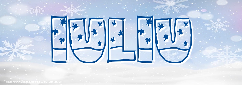 Felicitari cu numele tau - Imagine cu numele Iuliu - Iarna