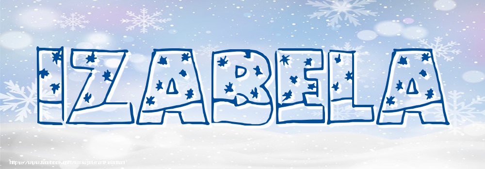 Felicitari cu numele tau - Imagine cu numele Izabela - Iarna