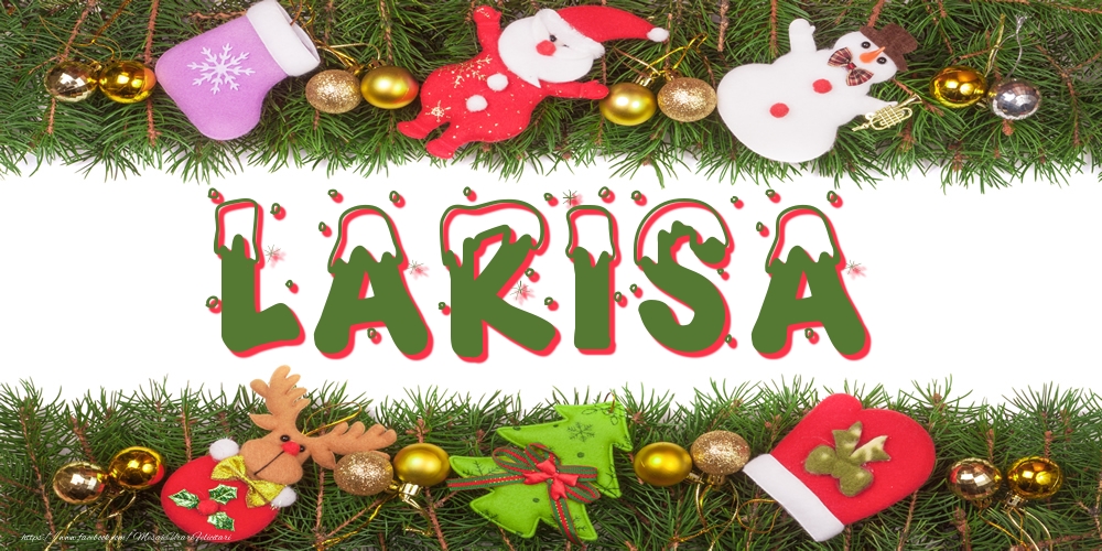 Felicitari cu numele tau - Poza cu numele Larisa de Craciun