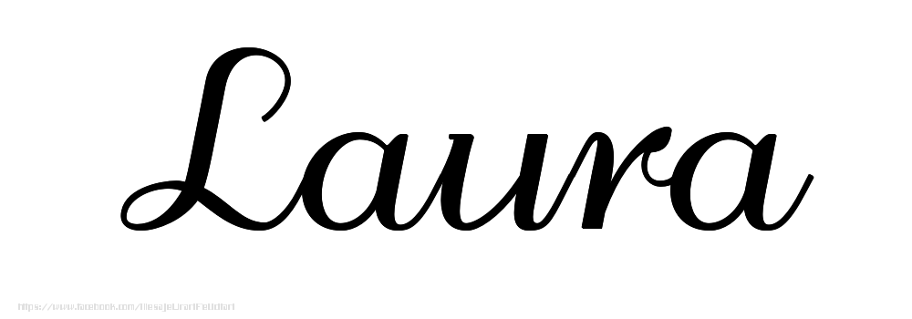 Felicitari cu numele tau - Imagine cu numele Laura - Scris de mână