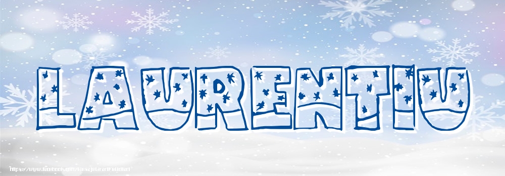 Felicitari cu numele tau - Imagine cu numele Laurentiu - Iarna