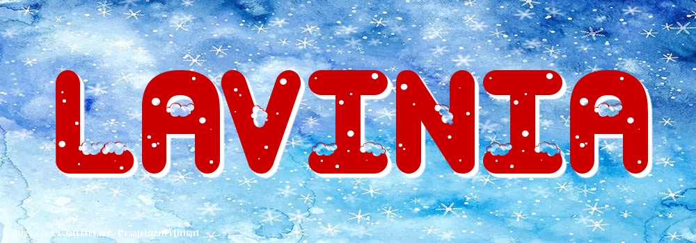 Felicitari cu numele tau - Poza cu numele Lavinia - Iarna