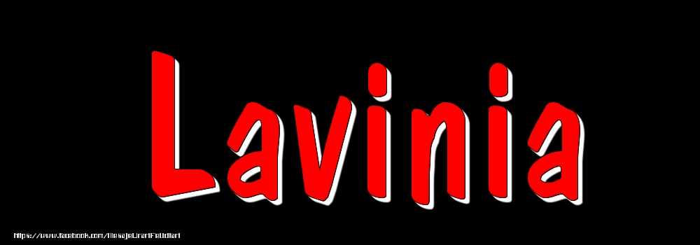 Felicitari cu numele tau - Imagine cu numele Lavinia - Rosu pe fundal Negru