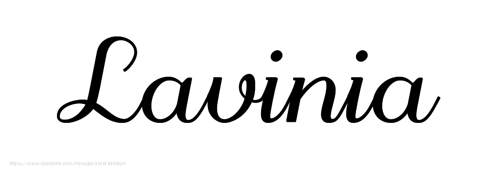 Felicitari cu numele tau - Imagine cu numele Lavinia - Scris de mână