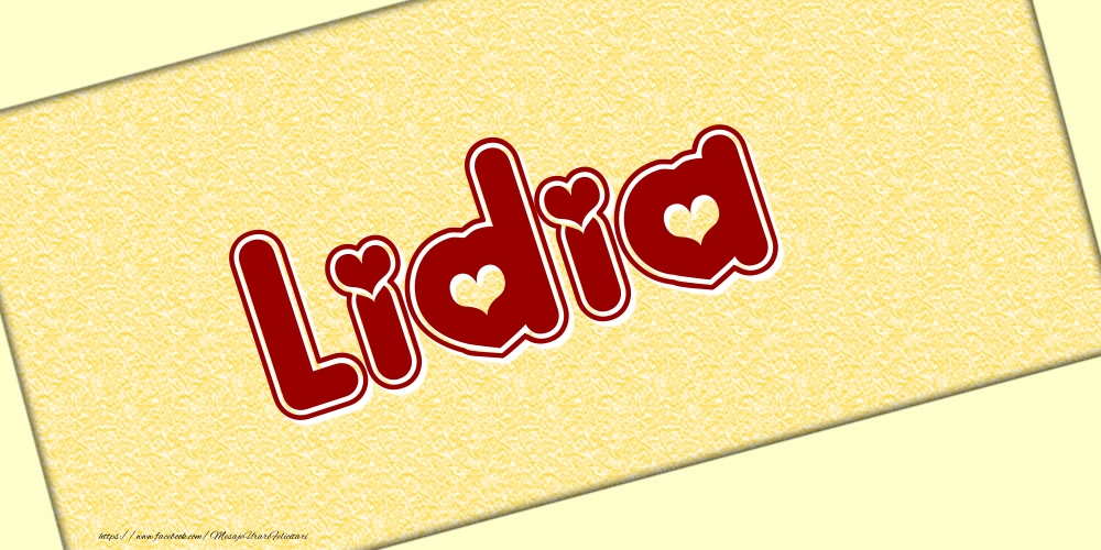 Felicitari cu numele tau - Poza cu numele Lidia - Scris cu inimioare