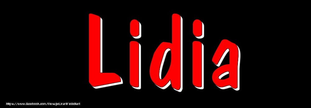 Felicitari cu numele tau - Imagine cu numele Lidia - Rosu pe fundal Negru