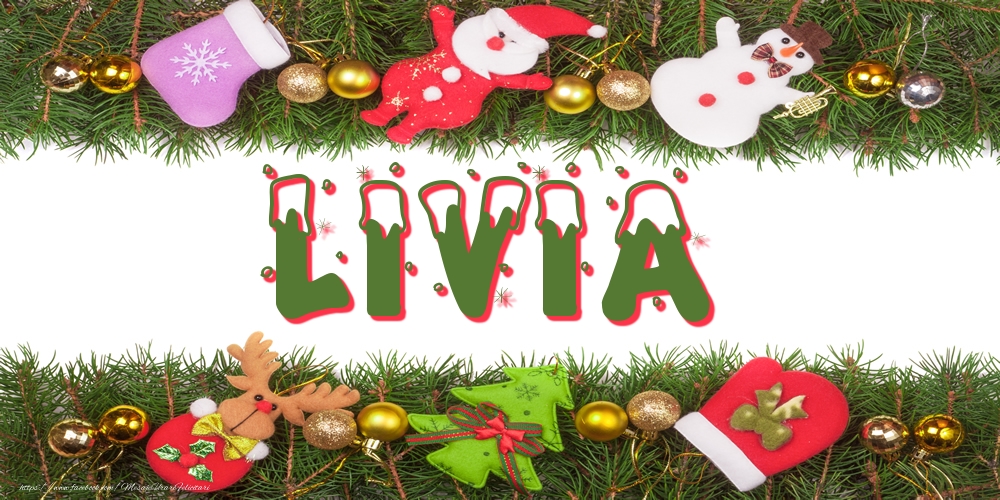 Felicitari cu numele tau - Poza cu numele Livia de Craciun