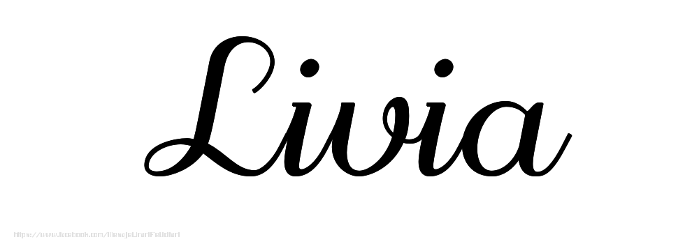 Felicitari cu numele tau - Imagine cu numele Livia - Scris de mână
