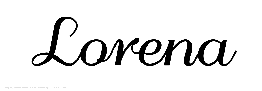 Felicitari cu numele tau - Imagine cu numele Lorena - Scris de mână