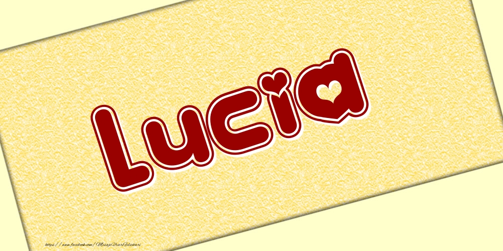 Felicitari cu numele tau - Poza cu numele Lucia - Scris cu inimioare