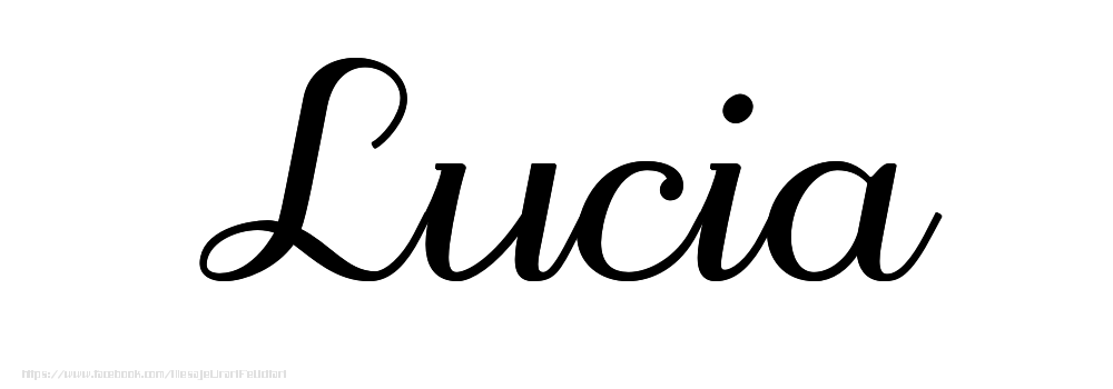 Felicitari cu numele tau - Imagine cu numele Lucia - Scris de mână