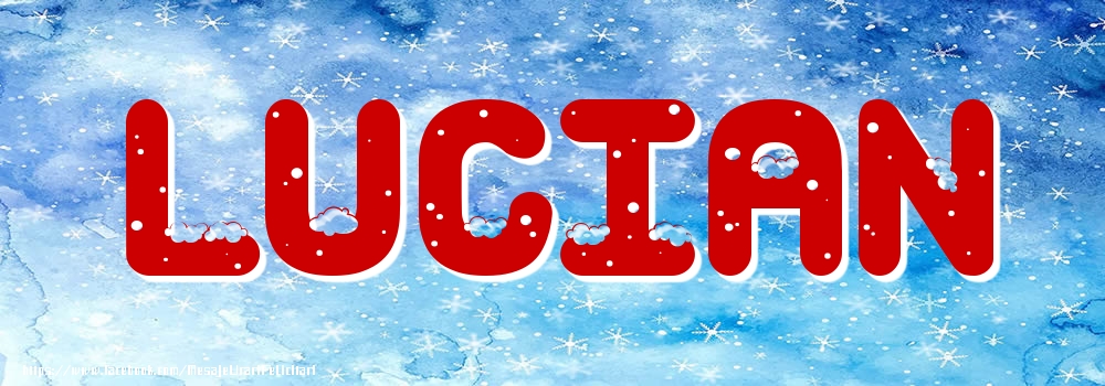 Felicitari cu numele tau - Poza cu numele Lucian - Iarna