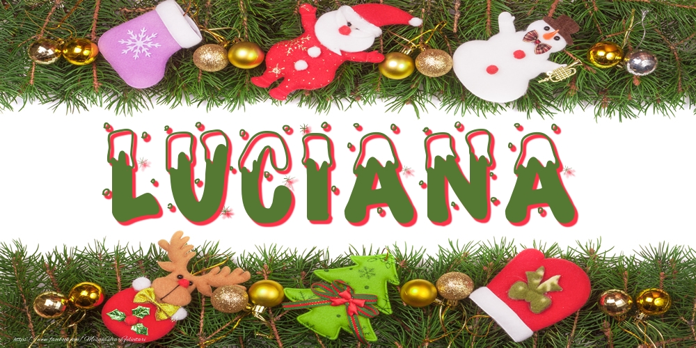 Felicitari cu numele tau - Poza cu numele Luciana de Craciun